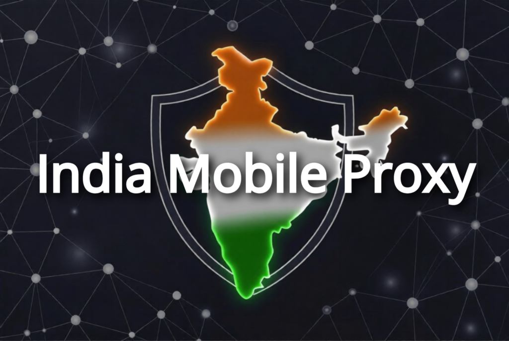 India Mobile Proxies